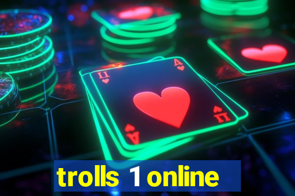 trolls 1 online